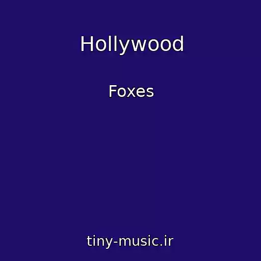 کاور آهنگ Hollywood از Foxes
