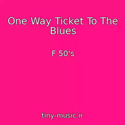 کاور آهنگ One Way Ticket To The Blues از F 50's