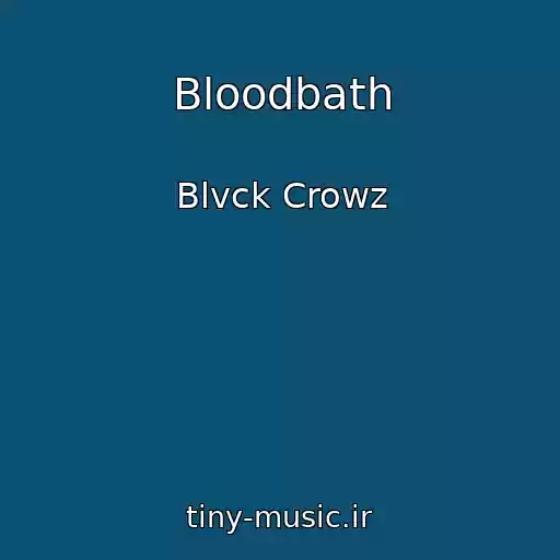 کاور آهنگ Bloodbath از Blvck Crowz