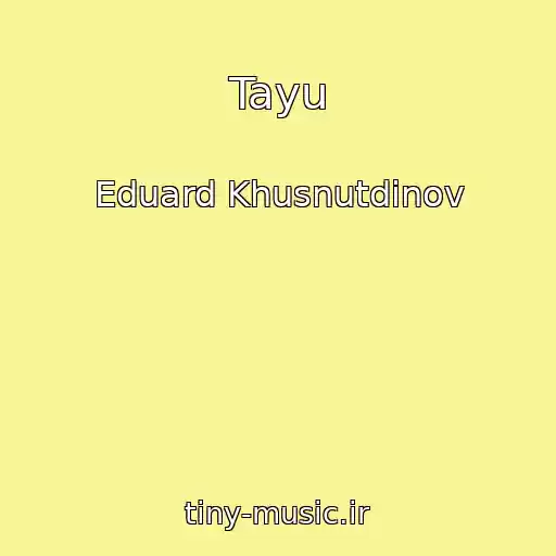 کاور آهنگ Tayu از Eduard Khusnutdinov