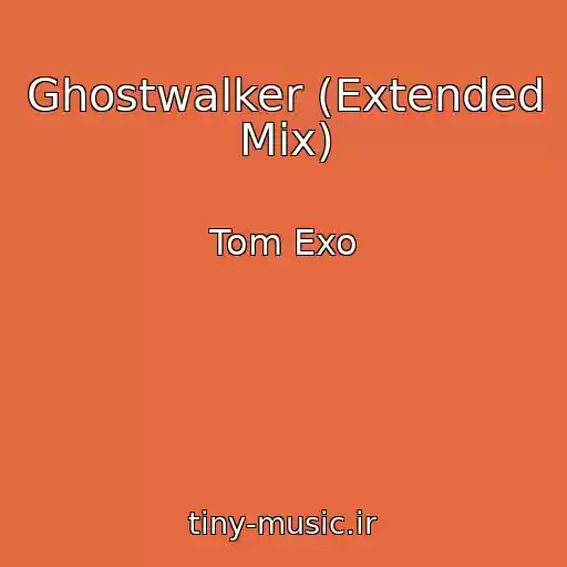 کاور آهنگ Ghostwalker (Extended Mix) از Tom Exo