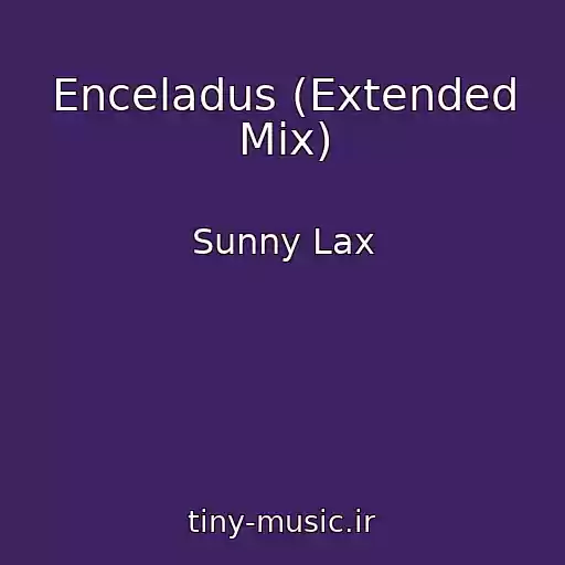 کاور آهنگ Enceladus (Extended Mix) از Sunny Lax