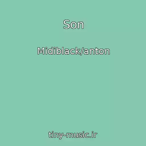 کاور آهنگ Son از Midiblack/anton