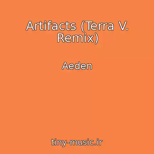 کاور آهنگ Artifacts (Terra V. Remix) از Aeden