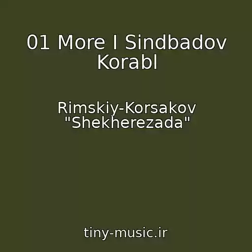 کاور آهنگ 01 More I Sindbadov Korabl از Rimskiy-Korsakov "Shekherezada"