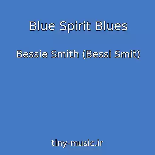 کاور آهنگ Blue Spirit Blues از Bessie Smith (Bessi Smit)