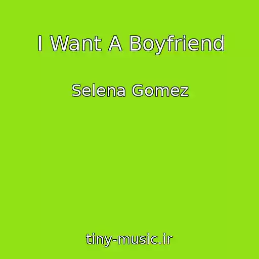 کاور آهنگ I Want A Boyfriend از Selena Gomez