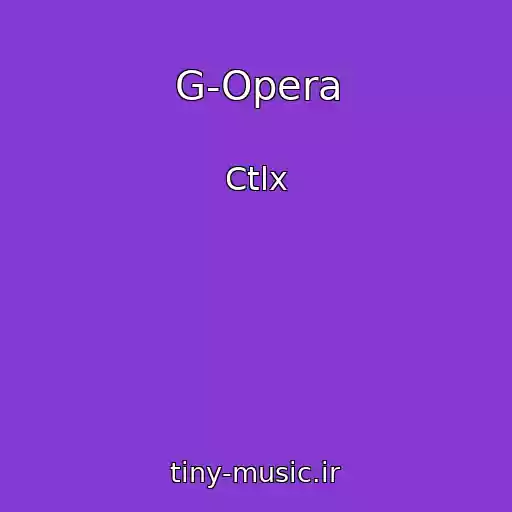 کاور آهنگ G-Opera از Ctlx