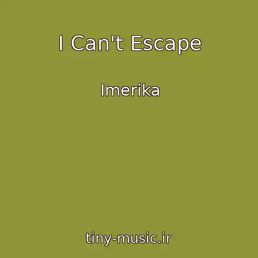 کاور آهنگ I Can't Escape از Imerika