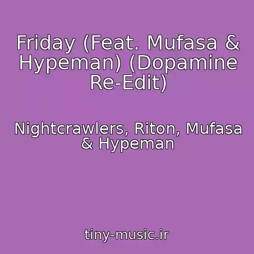 کاور آهنگ Friday (Feat. Mufasa & Hypeman) (Dopamine Re-Edit) از Nightcrawlers, Riton, Mufasa & Hypeman