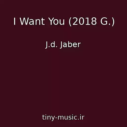 کاور آهنگ I Want You (2018 G.) از J.d. Jaber