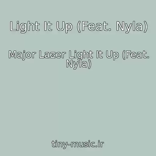 کاور آهنگ Light It Up (Feat. Nyla) از Major Lazer Light It Up (Feat. Nyla)
