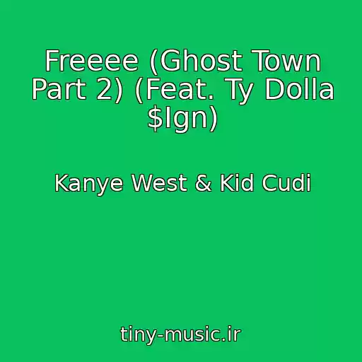 کاور آهنگ Freeee (Ghost Town Part 2) (Feat. Ty Dolla $Ign) از Kanye West & Kid Cudi