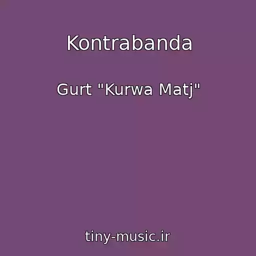 کاور آهنگ Kontrabanda از Gurt "Kurwa Matj"