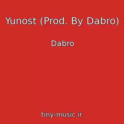 کاور آهنگ Yunost (Prod. By Dabro) از Dabro
