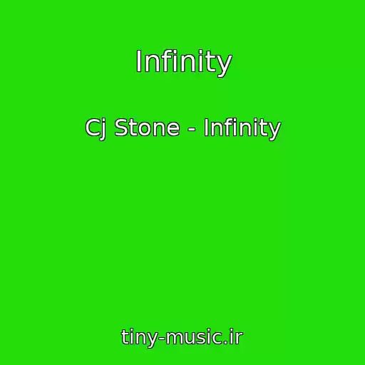 کاور آهنگ Infinity از Cj Stone - Infinity