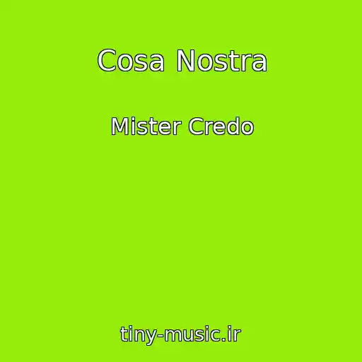 کاور آهنگ Cosa Nostra از Mister Credo