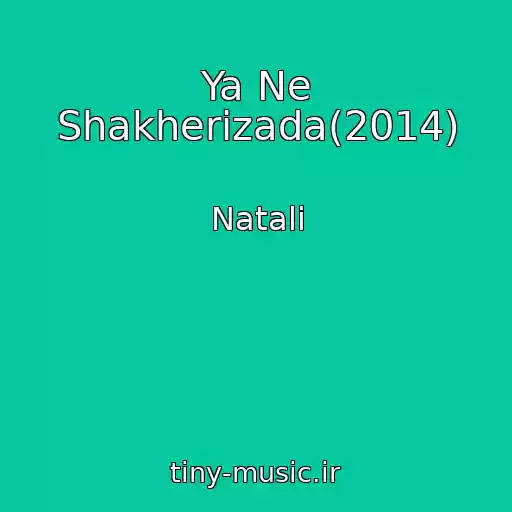 کاور آهنگ Ya Ne Shakherizada(2014) از Natali