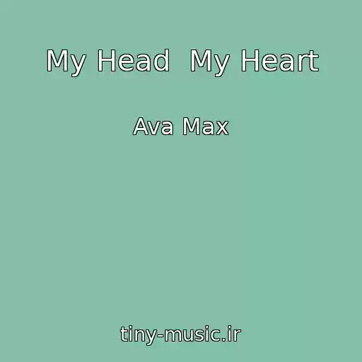 کاور آهنگ My Head  My Heart از Ava Max