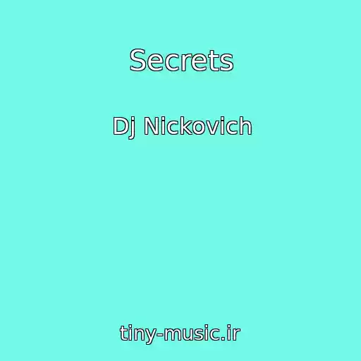 کاور آهنگ Secrets از Dj Nickovich
