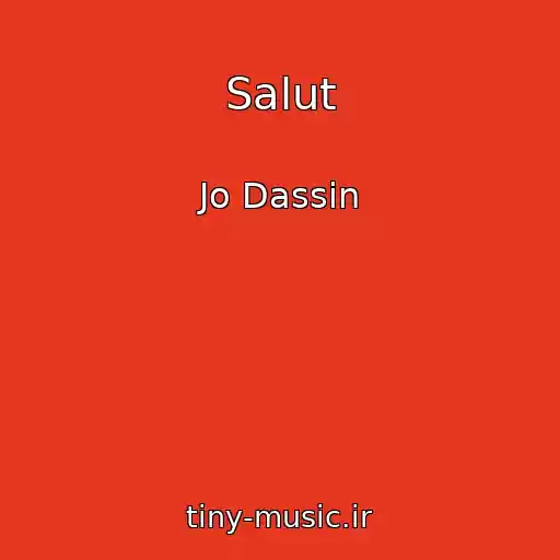 کاور آهنگ Salut از Jo Dassin