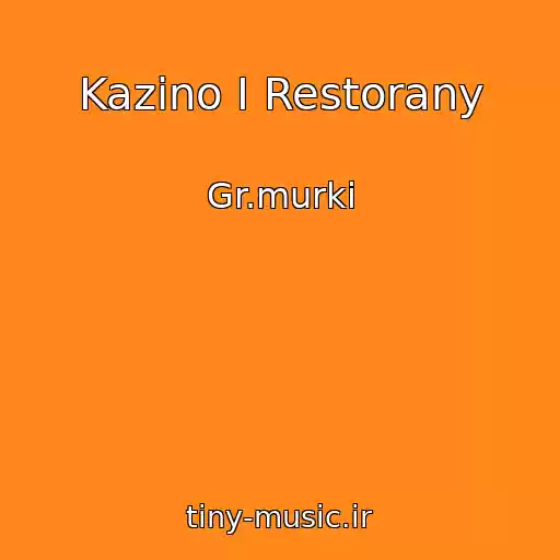کاور آهنگ Kazino I Restorany از Gr.murki