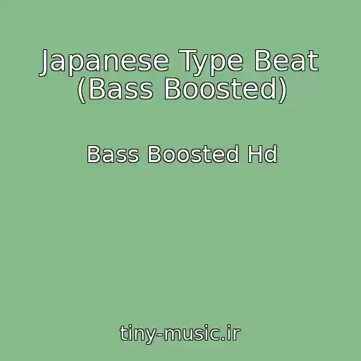 کاور آهنگ Japanese Type Beat (Bass Boosted) از Bass Boosted Hd