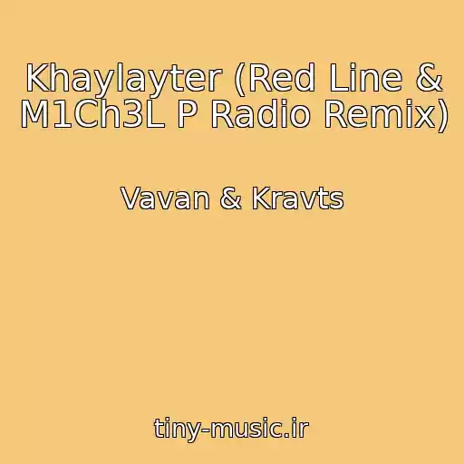 کاور آهنگ Khaylayter (Red Line & M1Ch3L P Radio Remix) از Vavan & Kravts