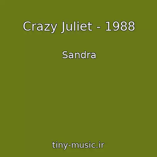 کاور آهنگ Crazy Juliet - 1988 از Sandra
