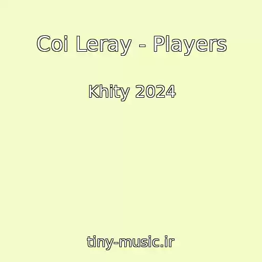 کاور آهنگ Coi Leray - Players از Khity 2024