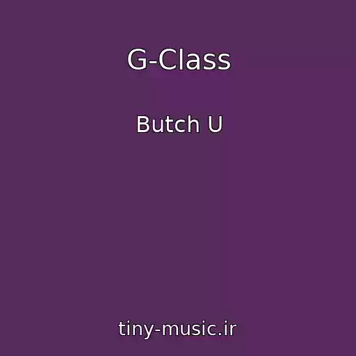 کاور آهنگ G-Class از Butch U