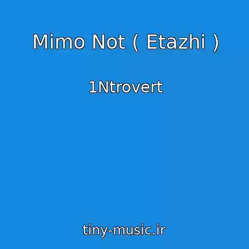 کاور آهنگ Mimo Not ( Etazhi ) از 1Ntrovert