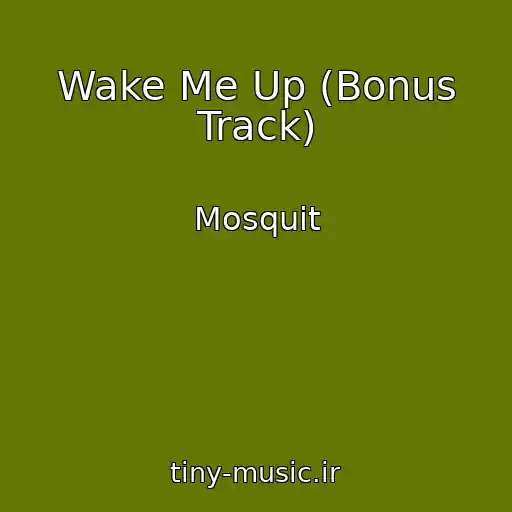 کاور آهنگ Wake Me Up (Bonus Track) از Mosquit