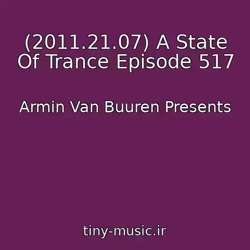 کاور آهنگ (2011.21.07) A State Of Trance Episode 517 از Armin Van Buuren Presents