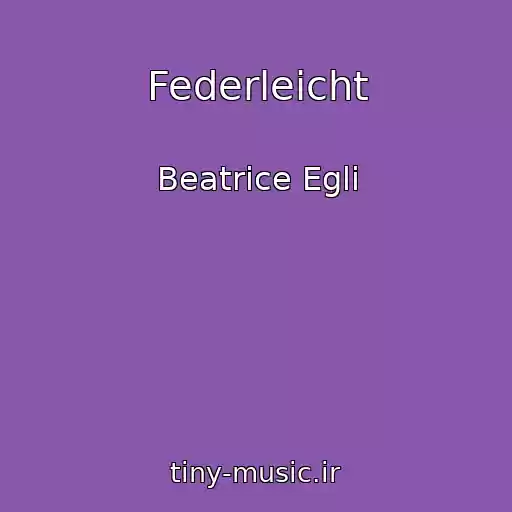 کاور آهنگ Federleicht از Beatrice Egli