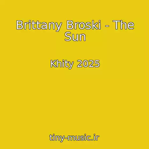کاور آهنگ Brittany Broski - The Sun از Khity 2025