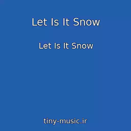 کاور آهنگ Let Is It Snow از Let Is It Snow