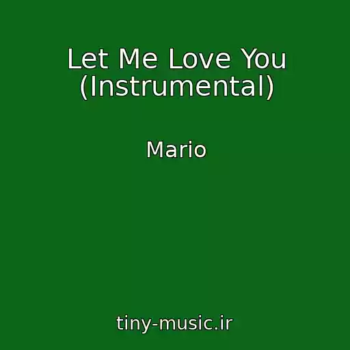 کاور آهنگ Let Me Love You (Instrumental) از Mario