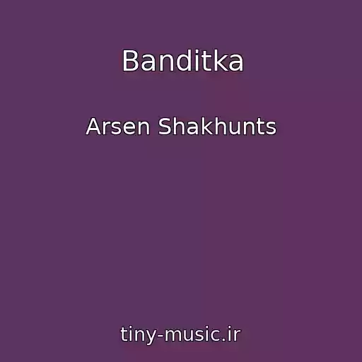 کاور آهنگ Banditka از Arsen Shakhunts