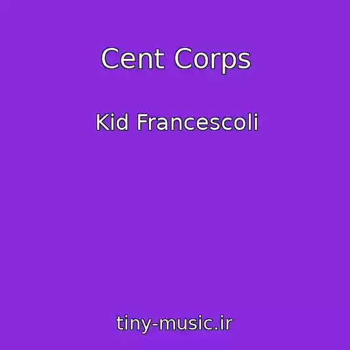 کاور آهنگ Cent Corps از Kid Francescoli