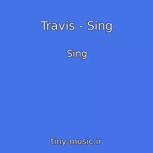 کاور آهنگ Travis - Sing از Sing