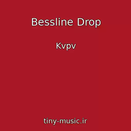 کاور آهنگ Bessline Drop از Kvpv