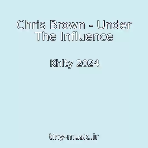 کاور آهنگ Chris Brown - Under The Influence از Khity 2024