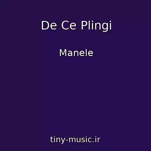 کاور آهنگ De Ce Plingi از Manele