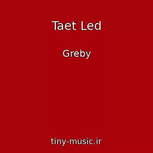 کاور آهنگ Taet Led از Greby