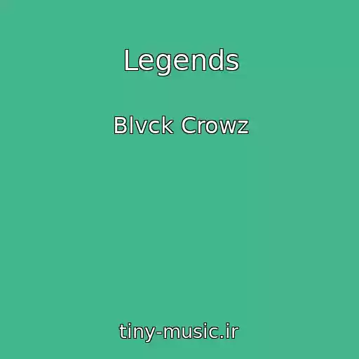 کاور آهنگ Legends از Blvck Crowz