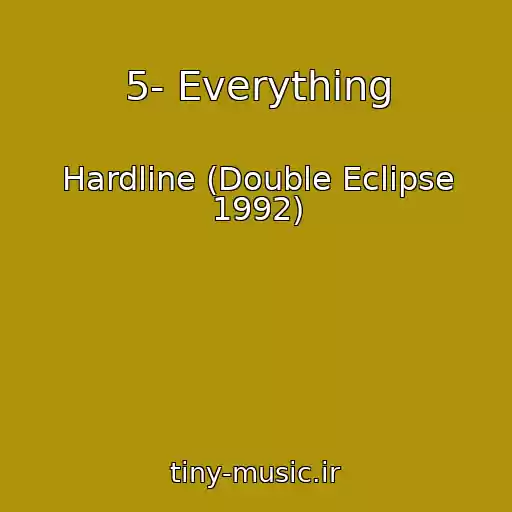 کاور آهنگ 5- Everything از Hardline (Double Eclipse 1992)