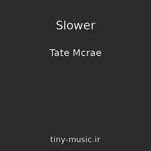 کاور آهنگ Slower از Tate Mcrae