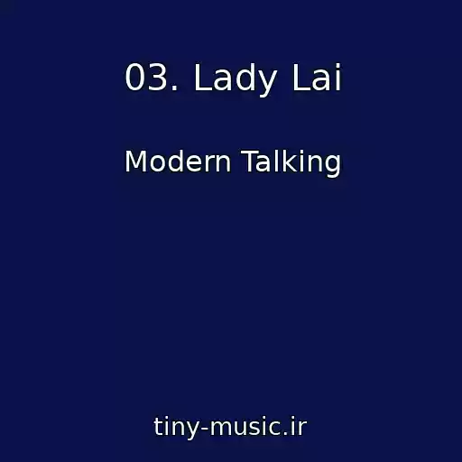 کاور آهنگ 03. Lady Lai از Modern Talking
