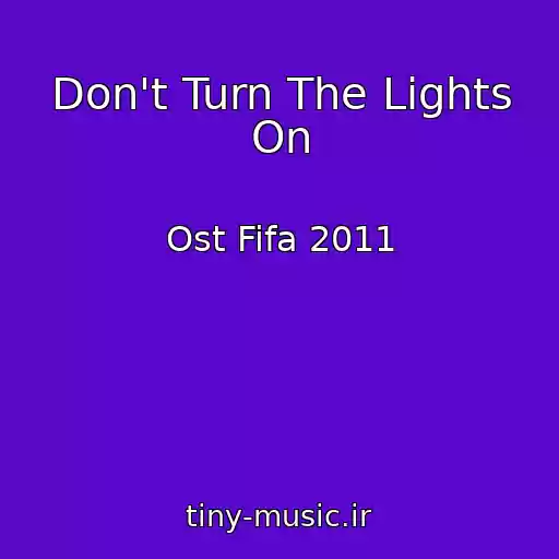 کاور آهنگ Don't Turn The Lights On از Ost Fifa 2011